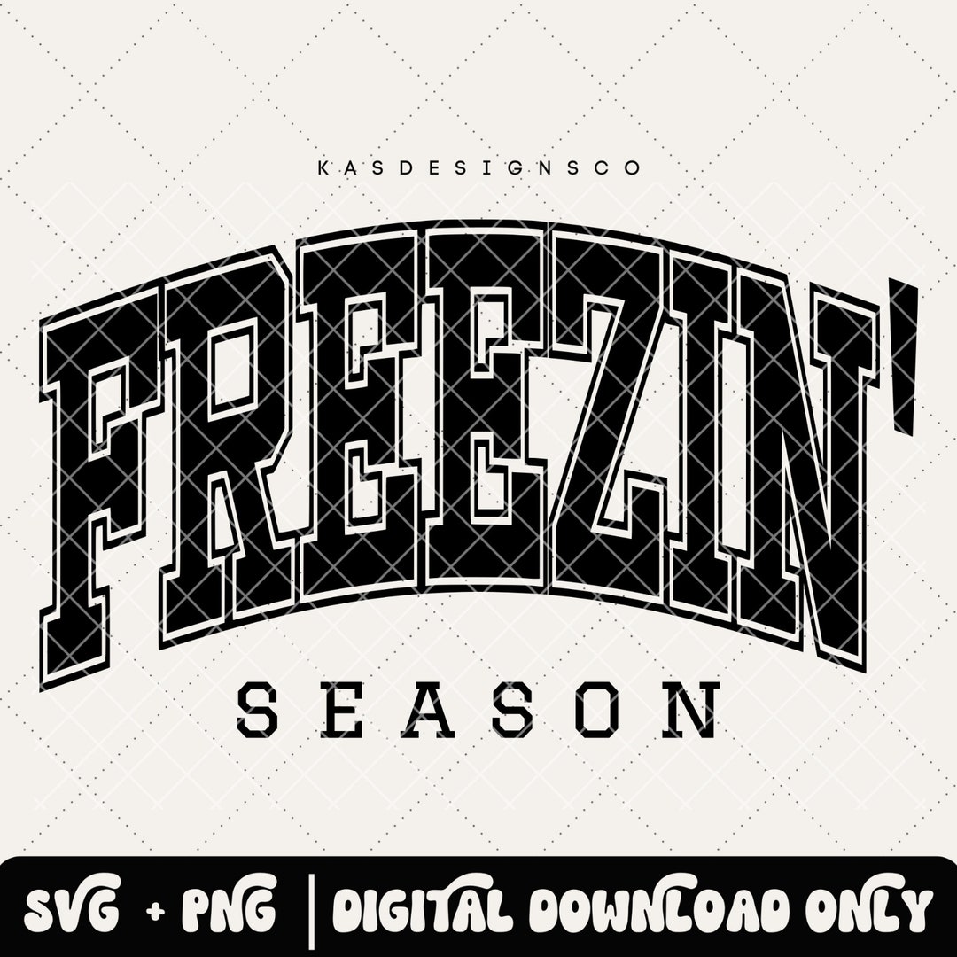 Freezin’ Season Svg, Freezing Season Png, Winter Png, Sweater Weather