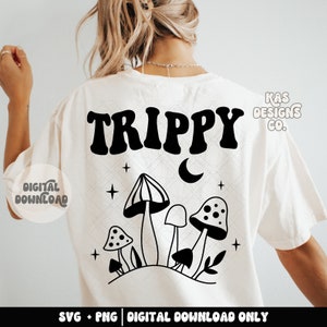 Trippy - Trippy svg - Svg + Png - Cute designs - Trippy tshirt - Trippy mushrooms - Mushroom shirt - Trendy shirt - Trendy svg - Trippy af