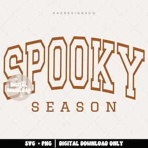 May include: A digital download design with the words "SPOOKY SEASON" in a brown, collegiate-style font. The design includes the text "DIGITAL DOWNLOAD" and "SVG + PNG | DIGITAL DOWNLOAD ONLY" on a cream-colored background with a diamond pattern.