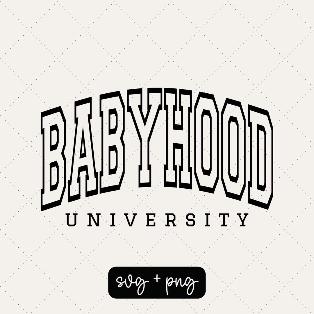 Babyhood University Motherhood University Toddlerhood Etsy