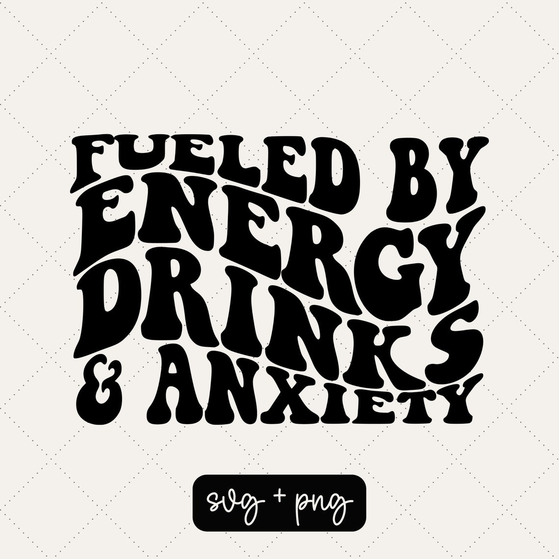 Fueled by Energy Drinks and Anxiety Svg Anxiety Svg Etsy