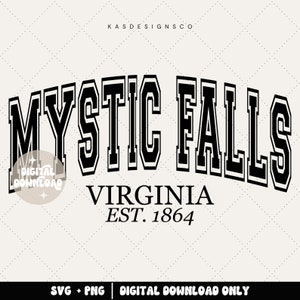 May include: Black and white graphic design of the text "MYSTIC FALLS VIRGINIA EST. 1864" in a vintage collegiate style font.