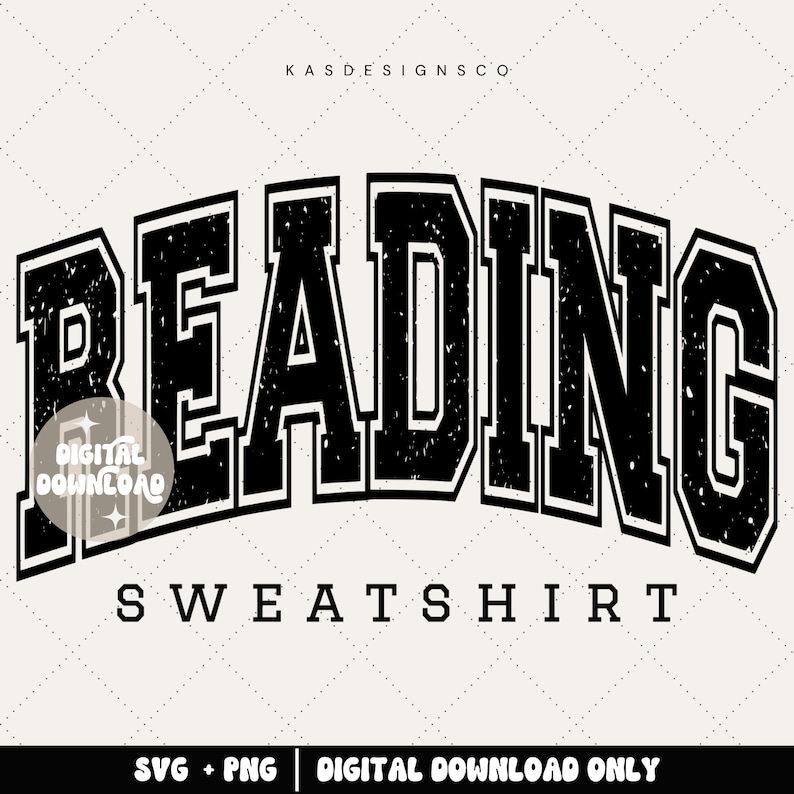 May include: Black and white graphic design of the word "READING" in a vintage, distressed font style. The text is arched and has a thick outline. Below the word is the text "SWEATSHIRT". The design is suitable for use on apparel, such as t-shirts, sweatshirts, and hoodies.