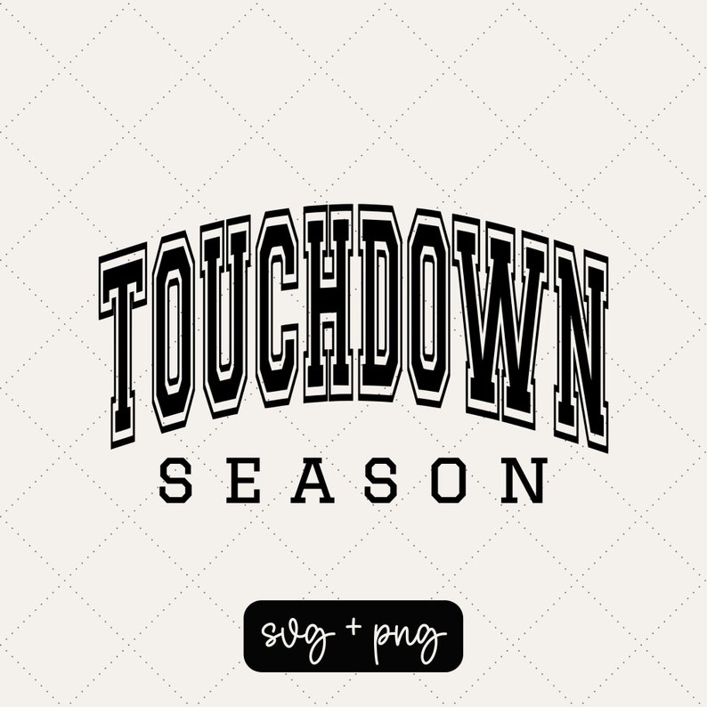 Touchdown Season Svg Touchdown Kinda Day Svg Touchdown - Etsy