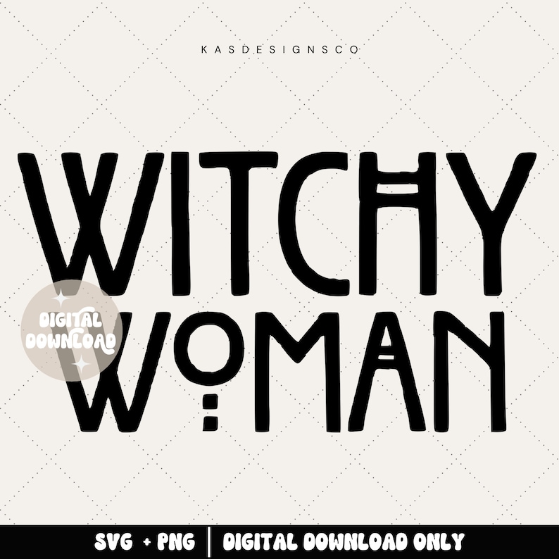 May include: Black and white graphic design with the text "Witchy Woman" in bold, outlined letters. The graphic is a digital download.