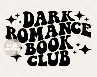 Dark romance book club in formato SVG, Club del libro in formato SVG, libresco in formato SVG, libri in formato SVG, citazione del libro in formato SVG, Dark Romance in formato SVG, download digitale, Bookish PNG, SVG