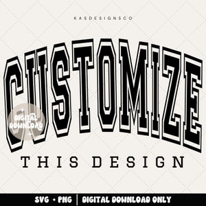Custom design - Sports team svg - Sports svg - Cute svgs - College svg - College tshirt - Customized shirt - Customized design - Svg - Png