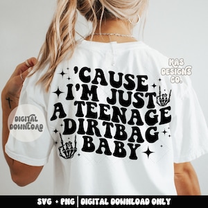 I&#39;m just a teenage dirtbag baby - Svg - Png - Music svg - Skeleton hand svg - Rock on - Rock hand svg - Trendy svg - Hoodie svg - Pocket svg