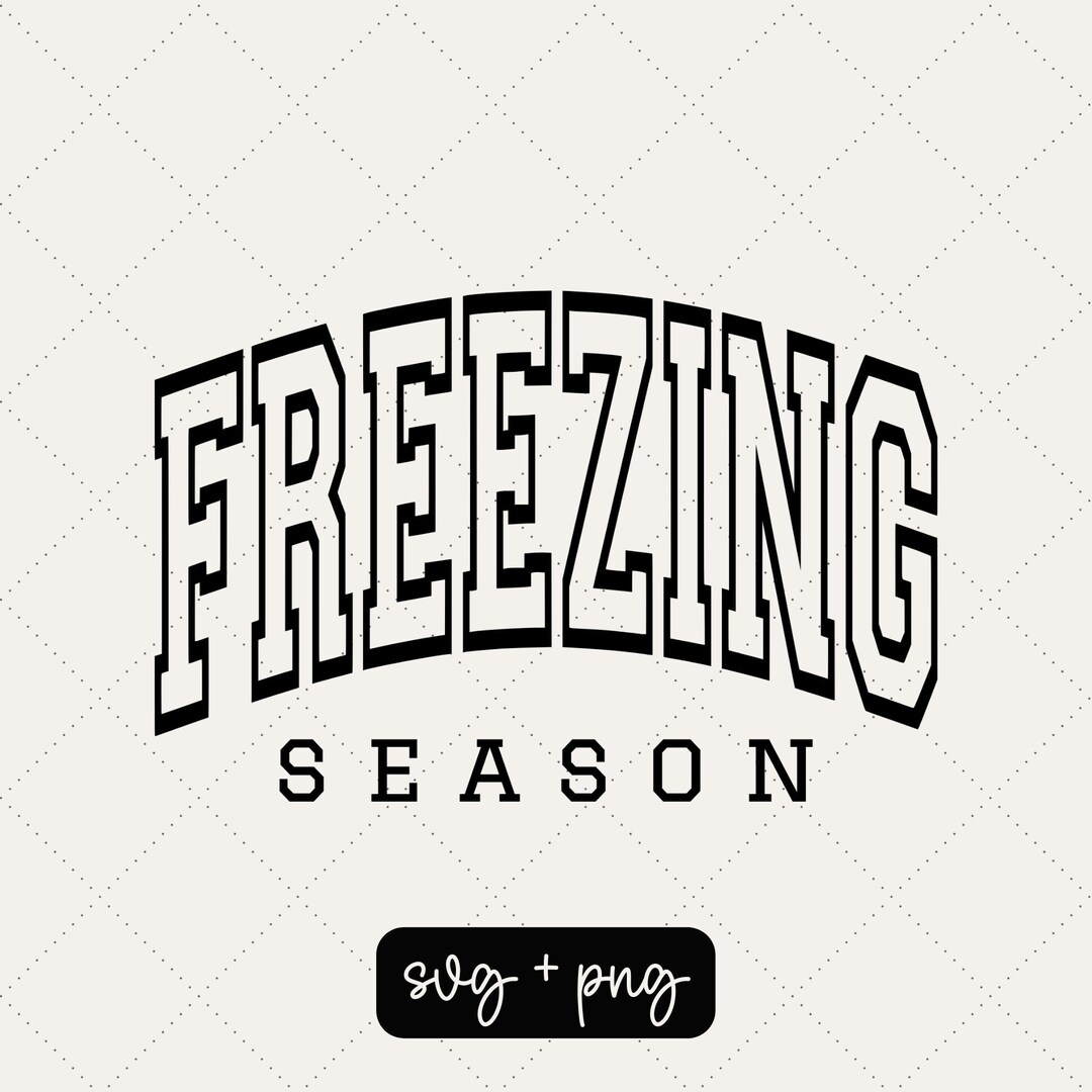 Freezing Season Svg Freezin Season Winter Svg Winter Png Winter Shirt