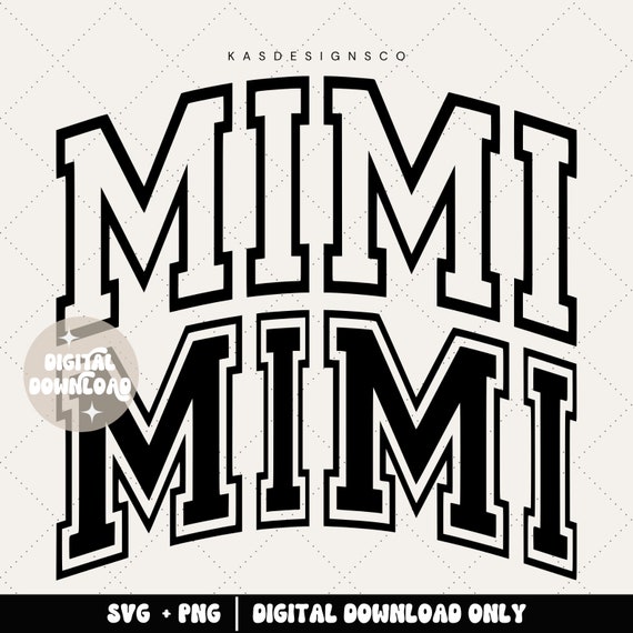 Mimi svg, mimi png, grandma svg, varsity svg, varsity png, college svg, grandma png, cut file, mimi shirt, sublimation svg, trendy cut file