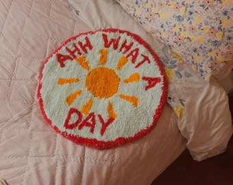 Ahhh what a day  - Handmade Tufted Rug