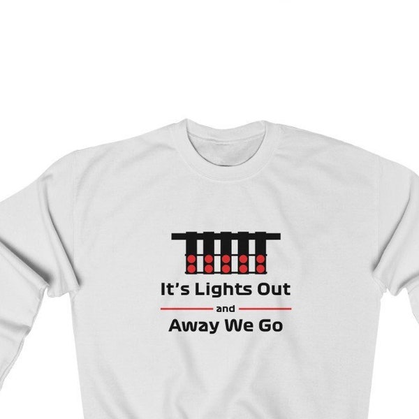 Formula 1 | It's Lights Out and Away We Go Sweatshirt | Formula 1 Fan Lewis Hamilton Gift