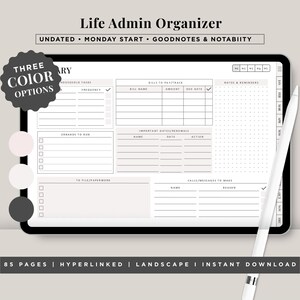 May include: A digital Life Admin Organizer displayed on a tablet. The screen shows a planner layout with sections for tasks, bills, and notes. The image includes the text "Three Color Options" and "85 Pages | Hyperlinked | Landscape | Instant Download."