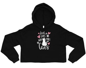 Just A Girl Who Loves Cats - Crop Hoodie