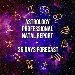 ASTROLOGY Professional Birth Natal Report + 35-DAYS Forecast