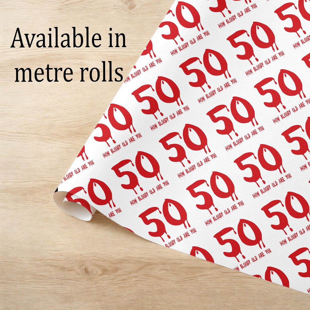50 Blood Red How Bloody Old Are You! Wrapping Paper. Eco Friendly Thick ...