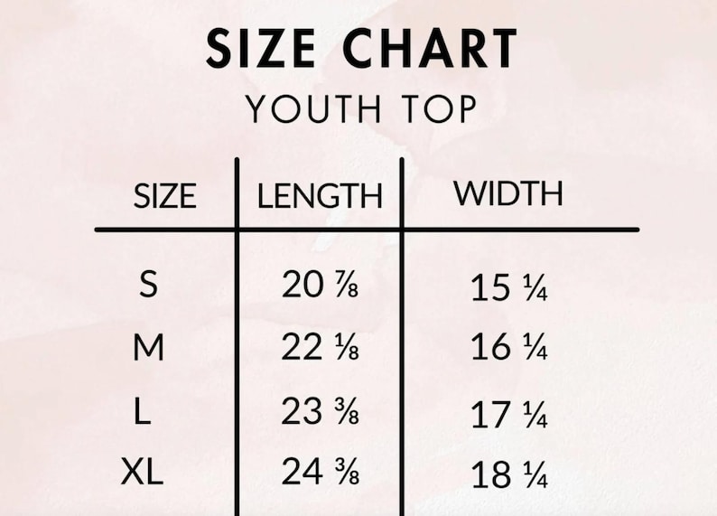 May include: Size chart for youth tops, showing sizes S, M, L, and XL with corresponding length and width measurements in inches.