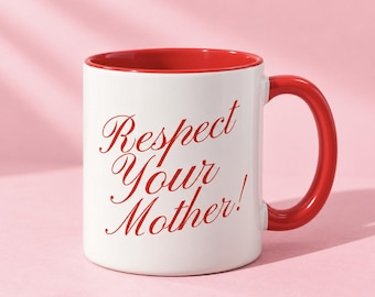 Respect Your Mother Mug, Colorful Mom Coffee Cup, Funny Statement Mug, Mothers Day Gift for Mom, Trendy Coffee Mug with Color Options
