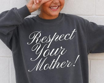 Respect Your Mother Kids Sweatshirt, Youth Graphic Crewneck, Funny Red Script Pullover, Trendy Kids Statement Sweater, Family Matching Top