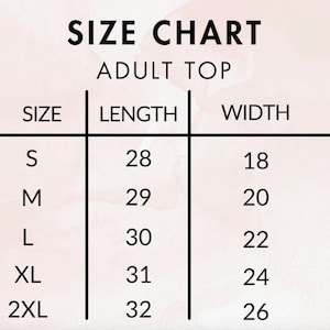 May include: Size chart for adult tops with measurements in inches. The chart shows the size, length, and width of the tops in sizes S, M, L, XL, and 2XL.