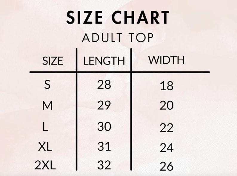 May include: Size chart for adult tops with measurements in inches. The chart shows the size, length, and width of the tops in sizes S, M, L, XL, and 2XL.