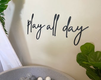 Play All Day Wall sign | Wall Sign | Play Area Play Sign | Playroom Wall Decor | Games Room | Nursery Play Area Decor | Kids Decor