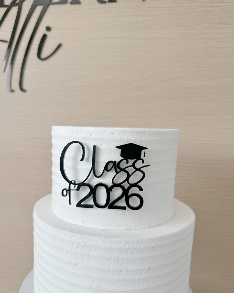 Class of Graduation Cake Topper | Acrylic Script Design| 2026 Cake ...