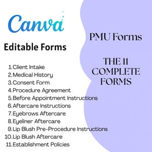 11 PMU Consent Forms Client Intake Medical History Follow up Record Release Waiver Photo Release AfterCare Instructions Establishment Policy
