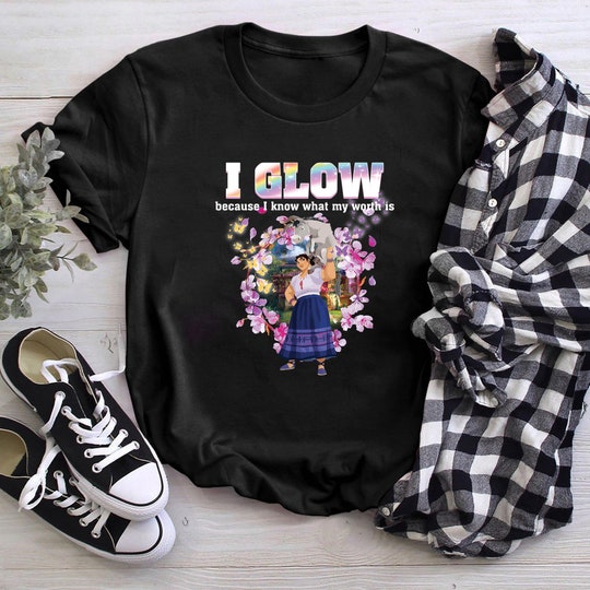 Luisa Madrigal Shirt, Luisa I Glow Because I Know What My Worth Is Crewneck, Luisa Encanto T-Shirt