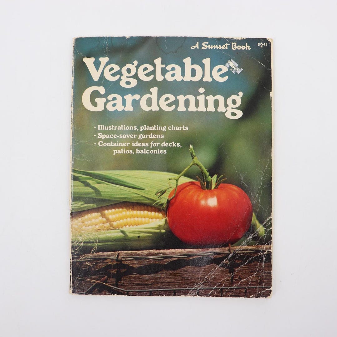 1975 Vegetable Gardening: A Sunset Book - Vintage Food Garden Growing ...