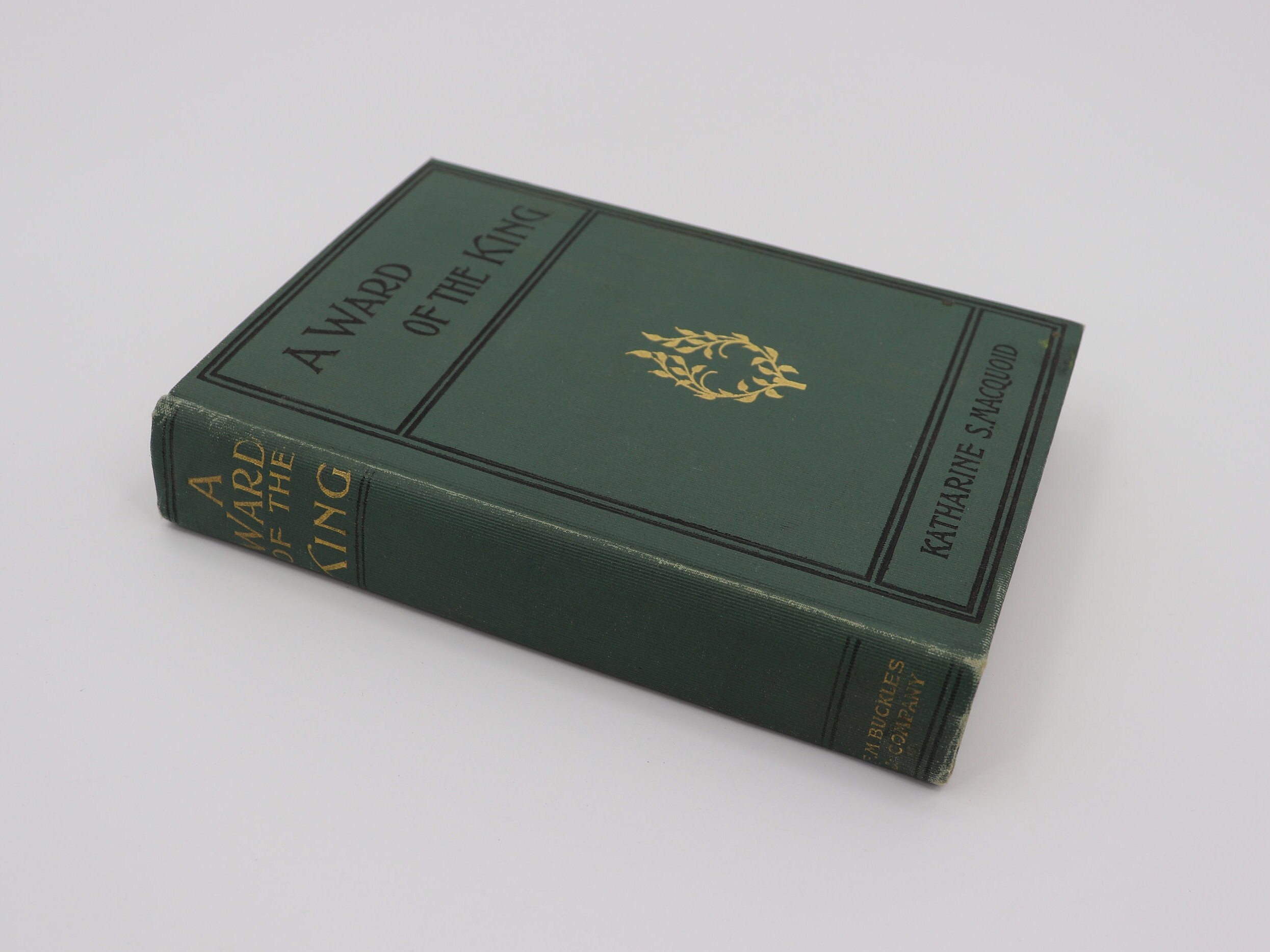 1899 A Ward of the King by Katharine S. Macquoid - Antique Vintage Green Decorative Book - 1800s 1900s Literature