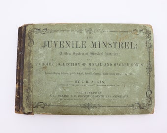 Antique 1859 Copy of The Juvenile Minstrel by J. B. Aiken - Vintage Christian Sacred Song Book For Children