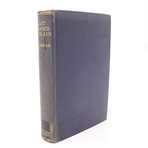 1922 Let France Explain by Frederick Bausman - Antique Vintage WWI Commentary Book
