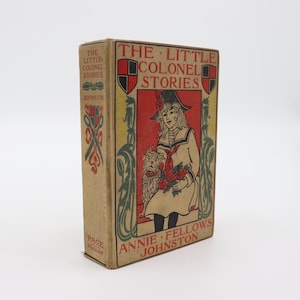 1928 The Little Colonel Stories by Annie Fellows Johnston - Antique Vintage Illustrated Hardcover Book