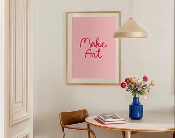 Make Art Poster: Pink & Red Studio Wall Art (PDF Downloadable Print