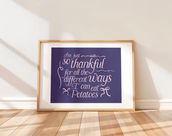 Potato Lover Kitchen Art Print: Thankful Quote (PDF)