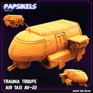 May include: A bright orange, futuristic-looking, spaceship model with the text "Trauma Troupe Air Taxi AV-22" and "JANUARY 2025 RELEASE" printed on the image.
