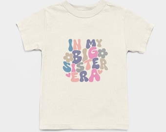 En mi era de hermana mayor camisa para niños pequeños / camisa retro para niños de hermana mayor / camiseta para niños pequeños de hermana mayor / camisa de hermana mayor / regalo de hermana mayor / hermana mayor