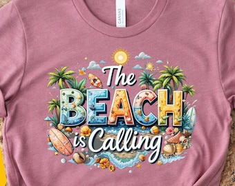 The Beach Is Calling Shirt, Summer Vacation Beach Graphic Tee, Ocean Lover Tropical Shirt, Beach Life Shirt for Women, Coastal Vibes Shirt