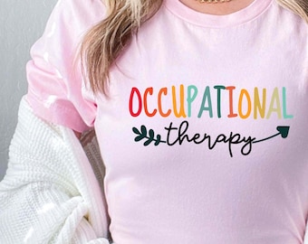 Occupational Therapy Shirt, Occupational Therapist T-shirt, OT Gift, Therapist Tee, Special Education Shirt, SPED Teacher Apparel