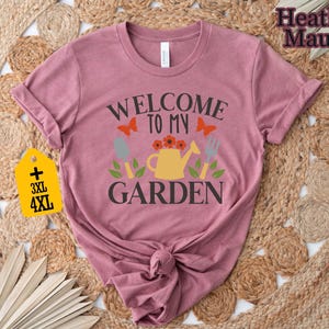 Welcome To My Garden T-Shirt – Funny Garden Shirt for Plant Lovers, Gardening TShirt Gift, Garden Lover Tee, Cute Plant Shirt for Women image 9