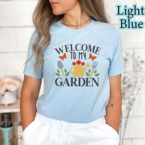 Welcome To My Garden T-Shirt – Funny Garden Shirt for Plant Lovers, Gardening TShirt Gift, Garden Lover Tee, Cute Plant Shirt for Women image 6