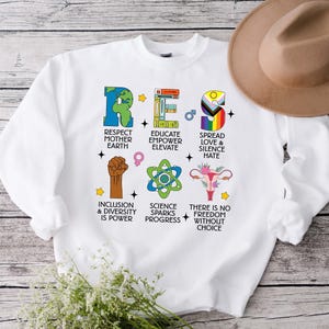 Resist Sweatshirt - Respect Mother Earth, Empower Education, Spread Love, Inclusion, Diversity, Pro-Choice, Science Drives Progress Bild 8