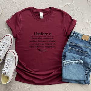 I Before E Shirt Funny Grammar Shirt Grammar Teacher Shirt - Etsy