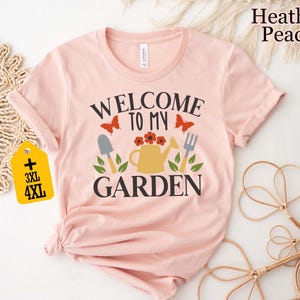 Welcome To My Garden T-Shirt – Funny Garden Shirt for Plant Lovers, Gardening TShirt Gift, Garden Lover Tee, Cute Plant Shirt for Women image 1