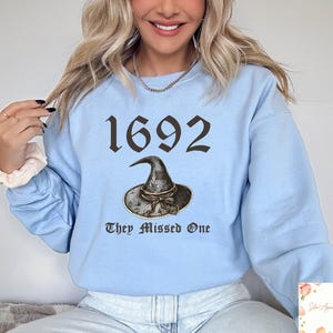 1692 They Missed One Sweatshirt, Halloween Shirt, Salem Witch Sweatshirt, Halloween Costume, Spooky Season Sweater, Halloween Gift