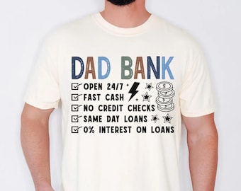 Funny Dad Shirt, Dad Bank Shirt, Fathers Day Shirt, Dad Gift Funny, Dad Joke Shirt, Gift For Dad From Kids, New Dad Shirt, Dad Life Tee