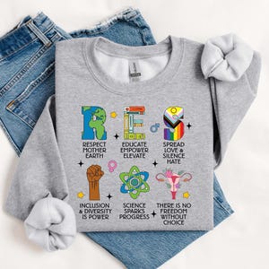 Resist Sweatshirt - Respect Mother Earth, Empower Education, Spread Love, Inclusion, Diversity, Pro-Choice, Science Drives Progress Bild 7