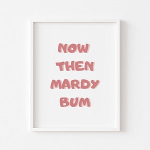Now Then Mardy Bum Song Lyric Print - Mardy Bum Typography Song Lyric Poster - Home Decor Wall Print - Prints For Home - Print Gift For Her