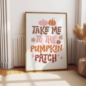Leve-me para a impressão de abóbora - Impressões de parede de decoração de outono - Decoração de casa de outono de Halloween - Cartazes de parede de abóbora em aquarela - Arte de casa de outono